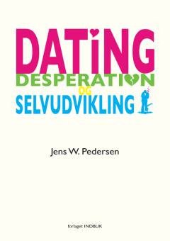 Dating, desperation og selvudvikling