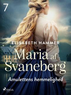 Maria af Svaneberg - amulettens hemmelighed