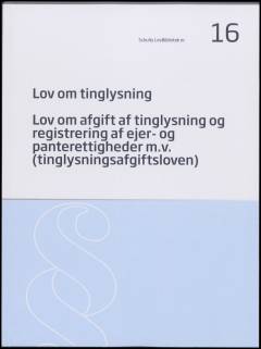 Lov om tinglysning: Lov om afgift af tinglysning og registrering af ejer- og panterettigheder m.v. (tinglysningsafgiftsloven)