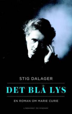 Det blå lys : en roman om Marie Curie (Sæt)