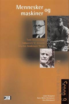 Mennesker og maskiner : Johannes V. Jensen, Martin Andersen Nexø, Tom Kristensen : kugler til kanonen