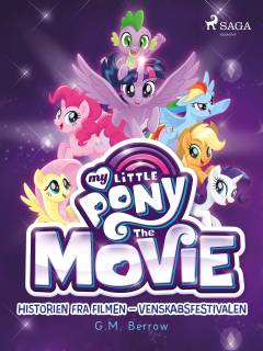 My little pony the movie - historien fra filmen - venskabsfestivalen