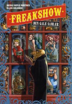 Freakshow - den gale samler