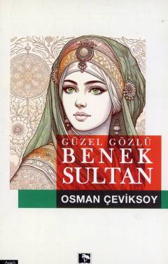 Güzel gözlü Benek Sultan