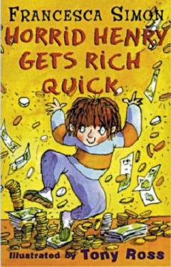 Horrid Henry gets rich quick