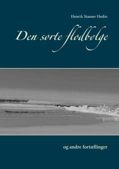 Den sorte flodbølge - og andre fortællinger