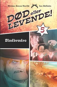 Død eller levende!. Bind 5 : Blodbrødre