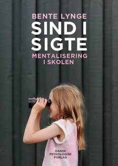 Sind i sigte : mentalisering i skolen