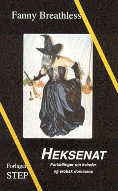 Heksenat : fortællinger om kvinder og erotisk dominans