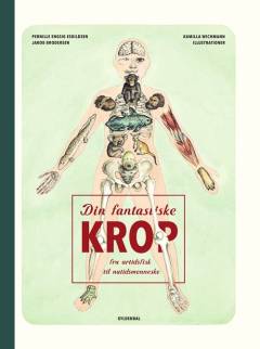 Din fantastiske krop : fra urtidsfisk til nutidsmenneske