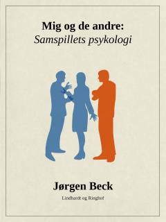 Mig og de andre : samspillets psykologi