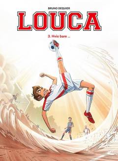 Forside til bogen Louca - hvis bare -