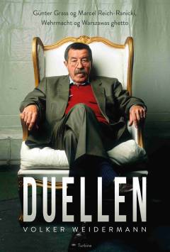 Duellen : Günter Grass og Marcel Reich-Ranicki, Wehrmacht og Warszawas ghetto