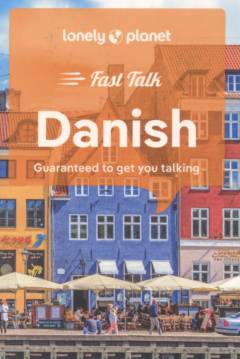 Fast talk Danish : guaranteed to get you talking