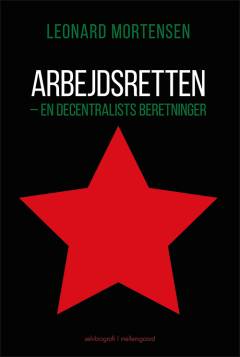 Arbejdsretten : en decentralists beretninger