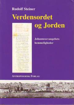 Verdensordet og jorden : Johannesevangeliets hemmeligheder