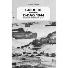 Guide til Normandiet - D-dag 1944 : hvad kan man opleve i dag?