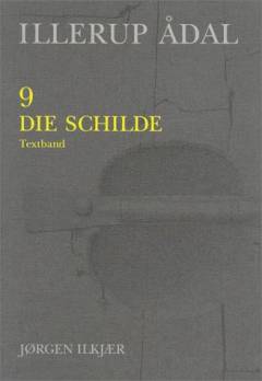 Illerup Ådal. Band 9 : Die Schilde : Textband