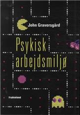 Psykisk arbejdsmiljø : en brugervejledning