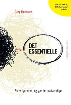 Det essentielle : skær igennem og gør det nødvendige