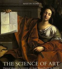 The science of art : optical themes in western art from Brunelleschi to Seurat