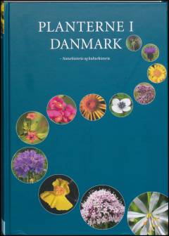 Planterne i Danmark : naturhistorie og kulturhistorie. Bind 1