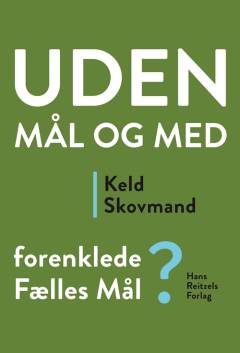 Uden mål og med : Forenklede Fælles Mål?