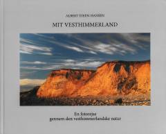 Mit Vesthimmerland : en fotorejse gennem den vesthimmerlandske natur