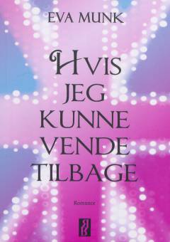 Hvis jeg kunne vende tilbage : romance