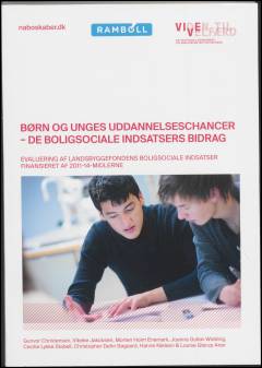 Børn og unges uddannelseschancer : de boligsociale indsatsers bidrag : evaluering af Landsbyggefondens boligsociale indsatser finansieret af 2011-14-midlerne
