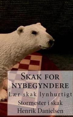 Skak for begyndere : lær skak lynhurtigt