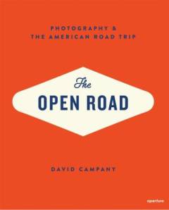 The open road : photography & the American road trip