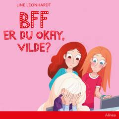 BFF - er du okay, Vilde?