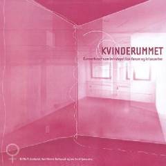 Kvinderummet : Dannerhuset som kvindepolitisk forum og krisecenter