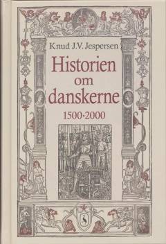 Historien om danskerne : 1500-2000