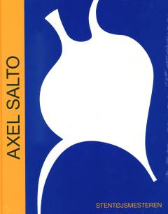 Axel Salto - stentøjsmesteren