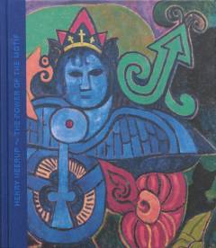 Henry Heerup - the power of the motif : 1907-1993