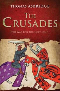 The crusades : the war for the Holy Land