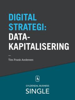 10 digitale strategier. 3 : Datakapitalisering : analyse, indsigt og personalisering