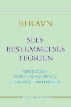 Selvbestemmelsesteorien : motivation, psykologiske behov og sociale kontekster