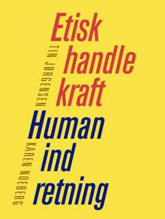 Etisk handlekraft - human indretning