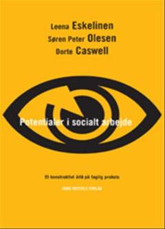 Potentialer i socialt arbejde : et konstruktivt blik på faglig praksis
