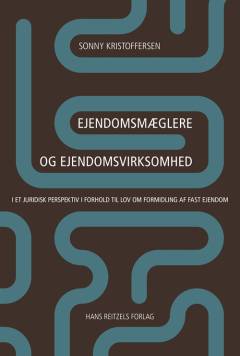 Ejendomsmæglere og ejendomsvirksomhed i et juridisk perspektiv i forhold til lov om formidling af fast ejendom