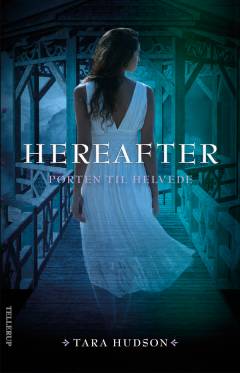 Hereafter. Bind 3 : Porten til helvede