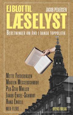 Ej blot til læselyst : beretninger om ånd i dansk toppolitik
