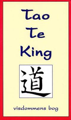 Tao Te King : visdommens bog