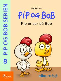 Pip og Bob - Pip er sur på Bob