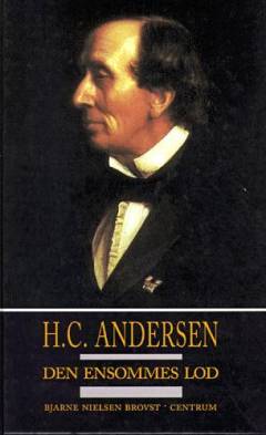 H.C. Andersen. Bind 4 : Den ensommes lod : berømmelse og nederlag 1835-1845
