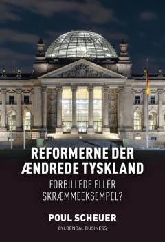 Reformerne der ændrede Tyskland : forbillede eller skræmmeeksempel?