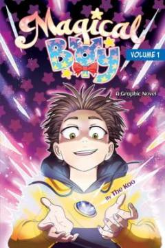Magical boy : a graphic novel. Volume 1